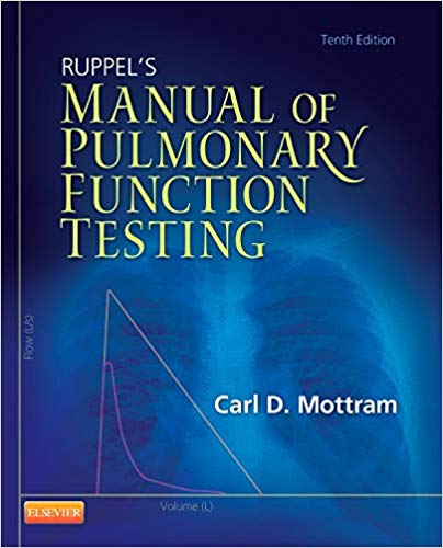 Ruppel's Manual of Pulmonary Function Testing (Manual of Pulmonary Function Testing (Ruppel)) 10th Edition